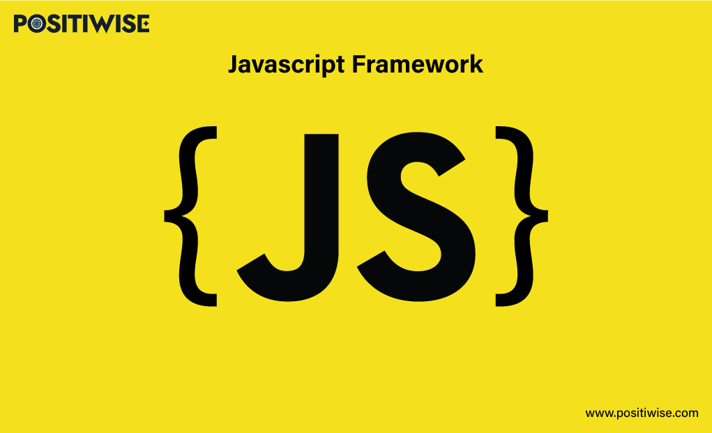 JavaScript Framework: What it is and Why It is the best for Web Development