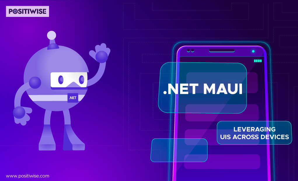.NET MAUI: Leveraging UIs Across Devices