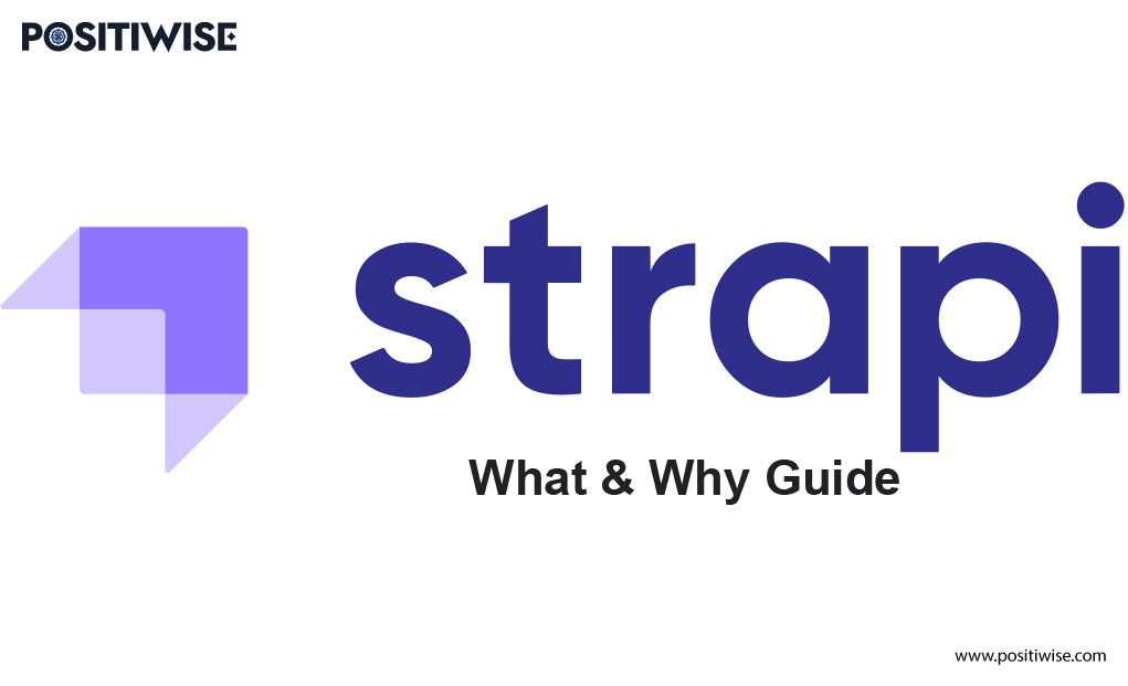 Strapi Headless CMS Guide: What & Why Guide