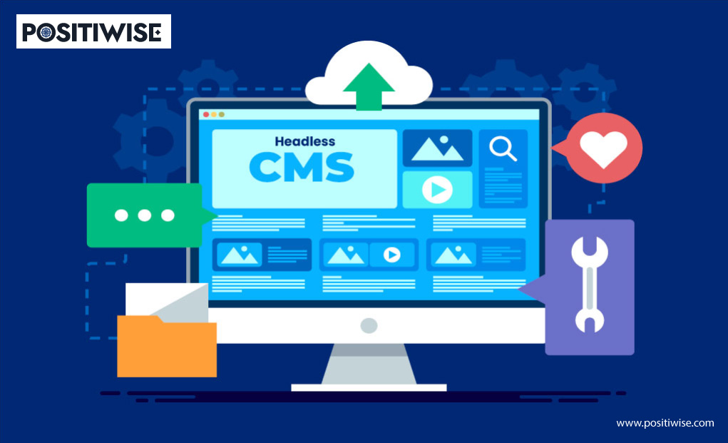 What is a Headless CMS? Top 7 Headless CMS Platforms to Use