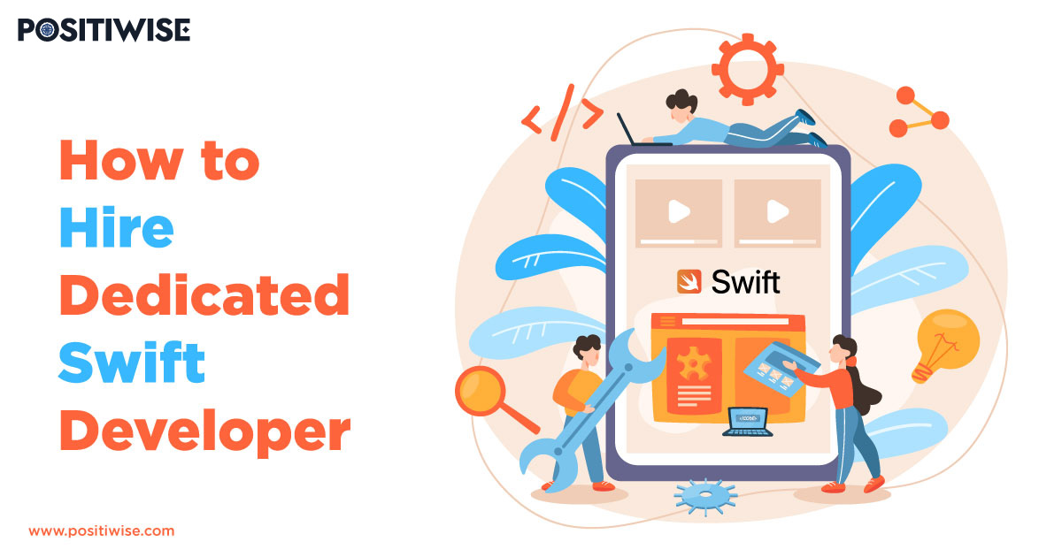 How to Hire Dedicated Swift Developer for Your Business