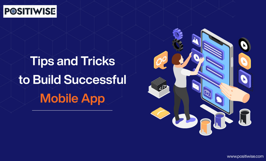 Tips and Tricks to Build Successful Mobile App