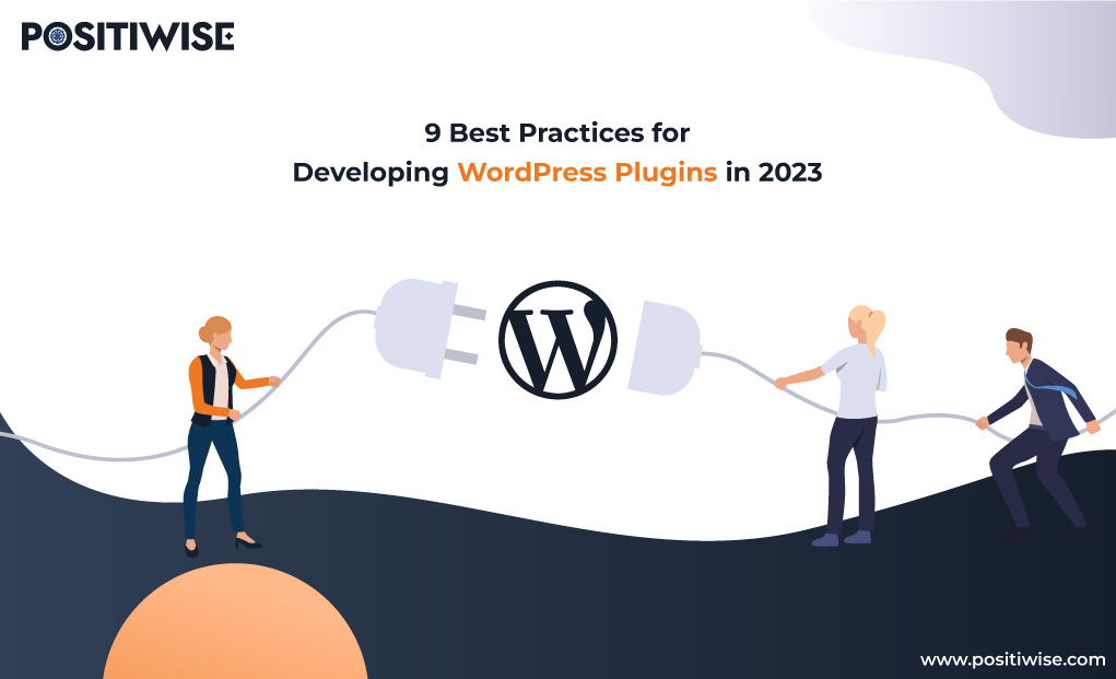 9 Best Practices for Developing WordPress Plugins in 2023