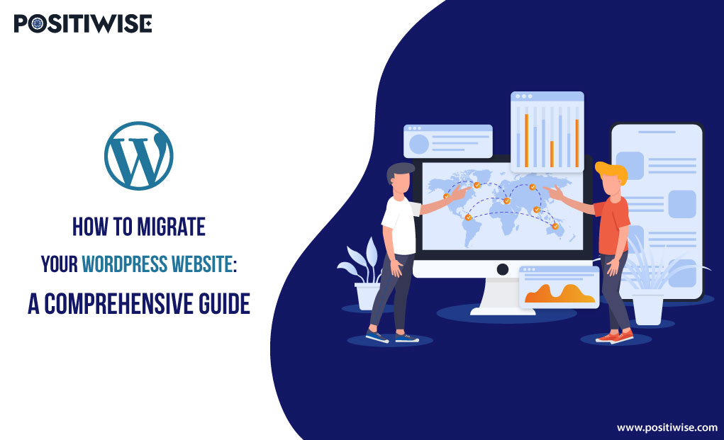 How to Migrate Your WordPress Website: A Comprehensive Guide