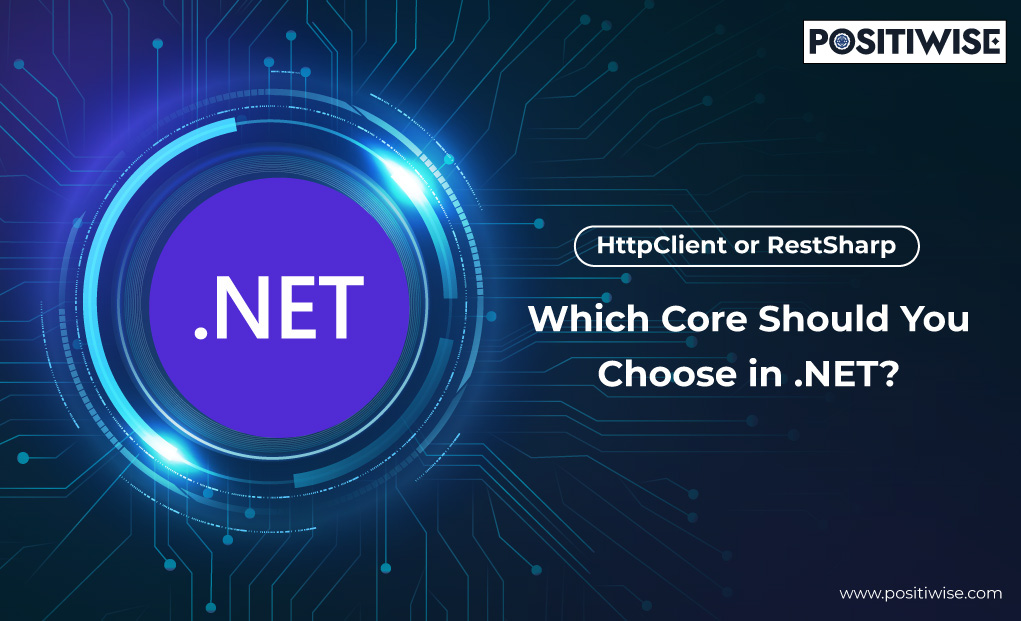 HttpClient or RestSharp: Which Core Should You Choose in .NET?