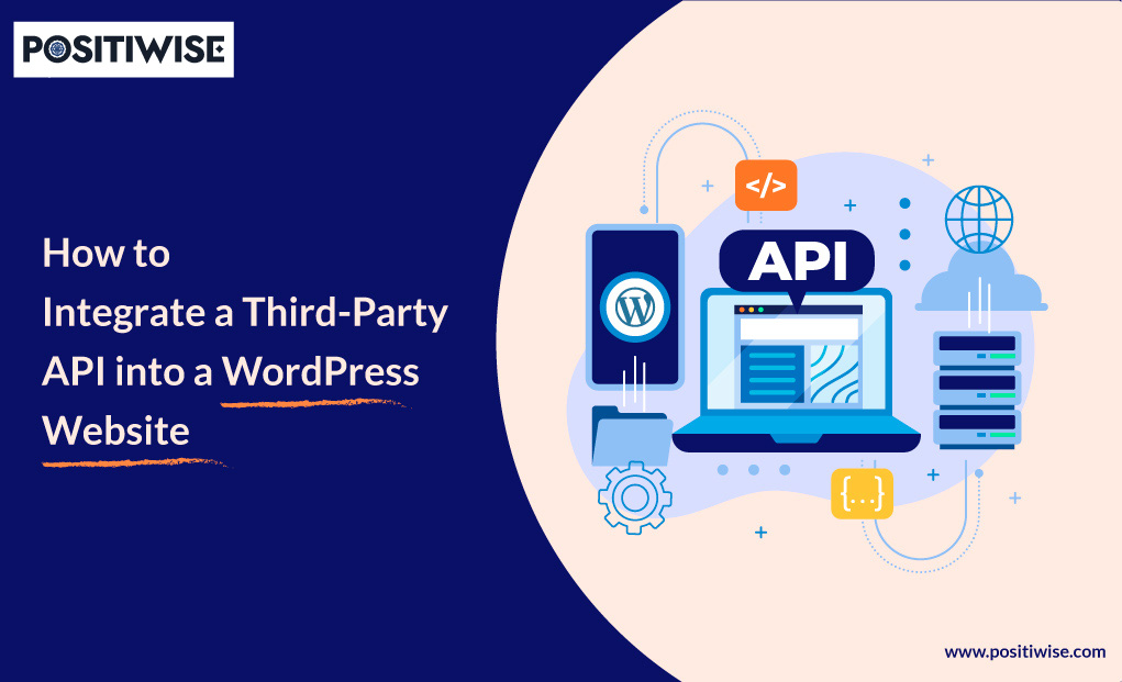 How to Integrate a Third-Party API into a WordPress Website