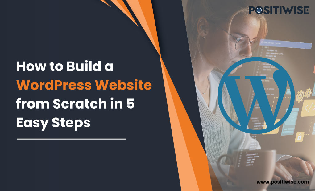 How to Build a WordPress Website from Scratch in 5 Easy Steps