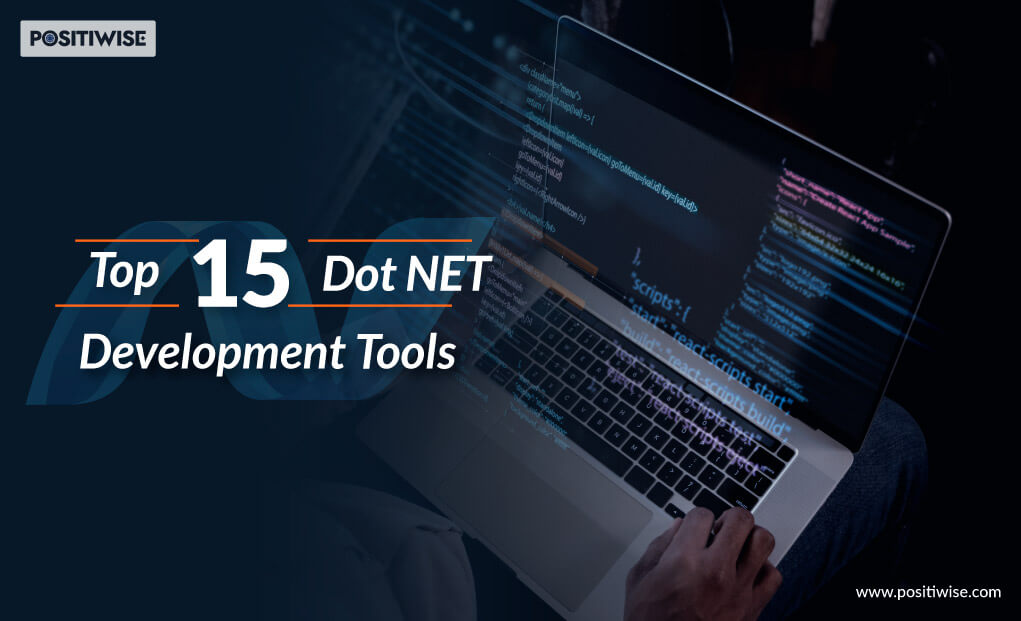 Top 15 .NET Development Tools: Explore ASP.NET Tools