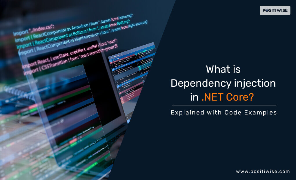 What is Dependency Injection in .NET Core? – Explained with Code Examples