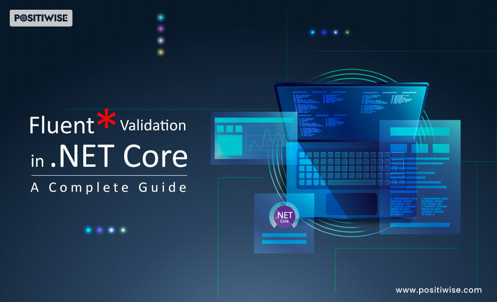 FluentValidation in .NET Core: A Complete Guide