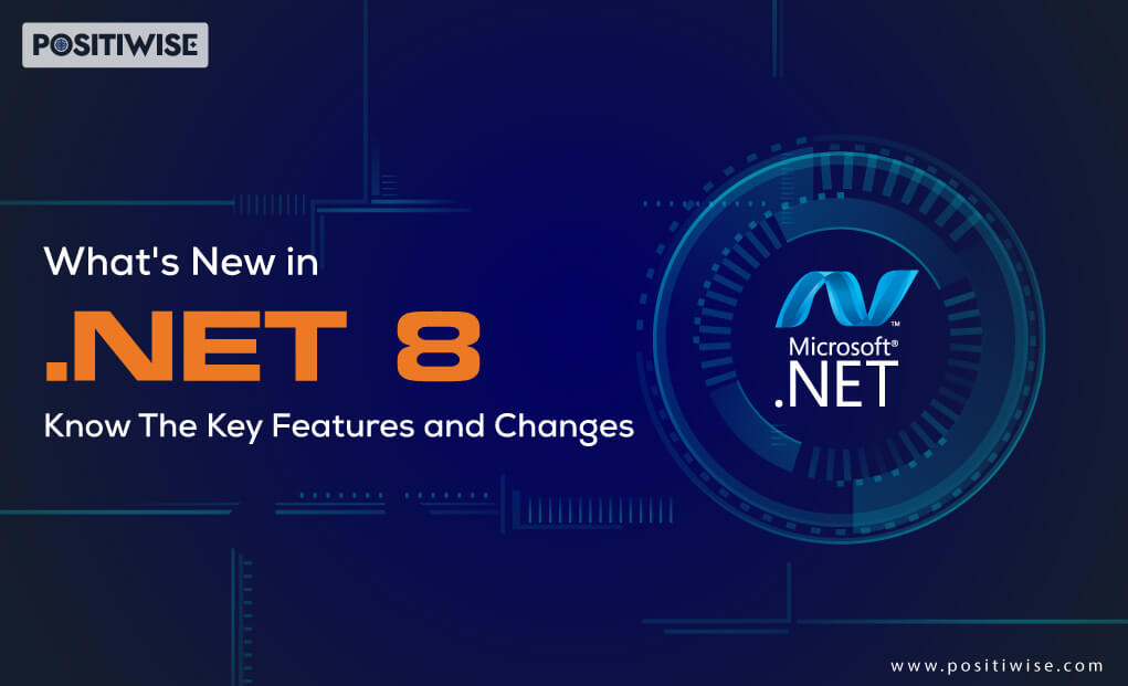 What’s New in .NET 8: Know The Key Features and Changes
