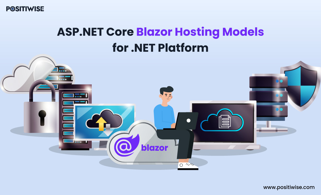 ASP.NET Core Blazor Hosting Models for .NET Platform