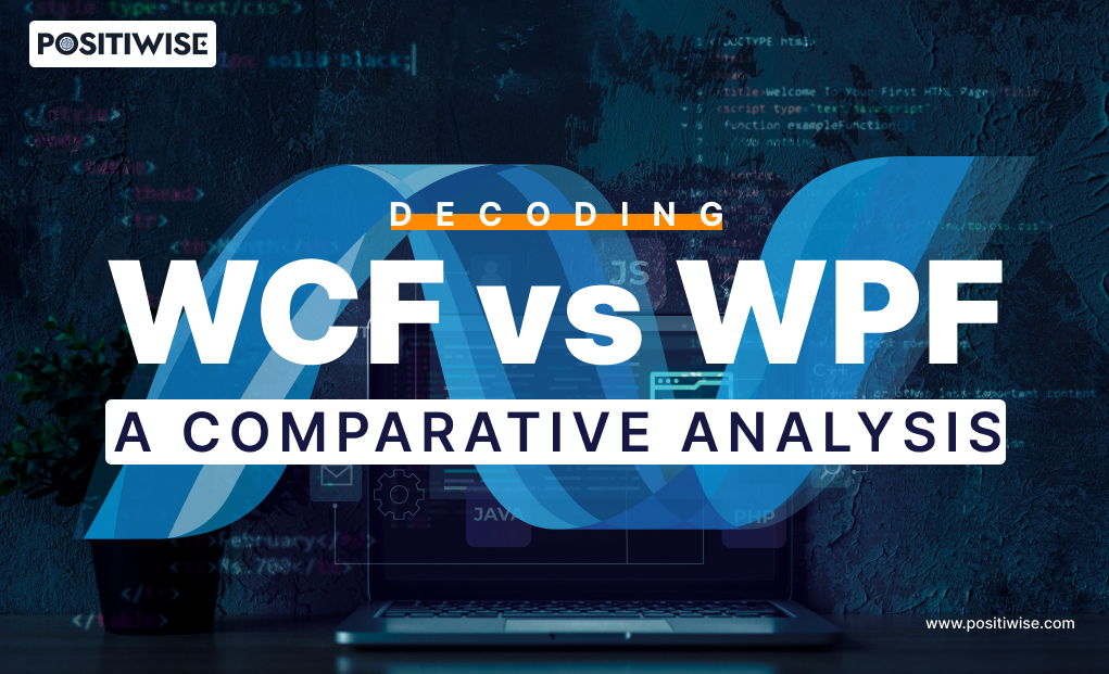 Decoding WCF vs WPF: A Comparative Analysis